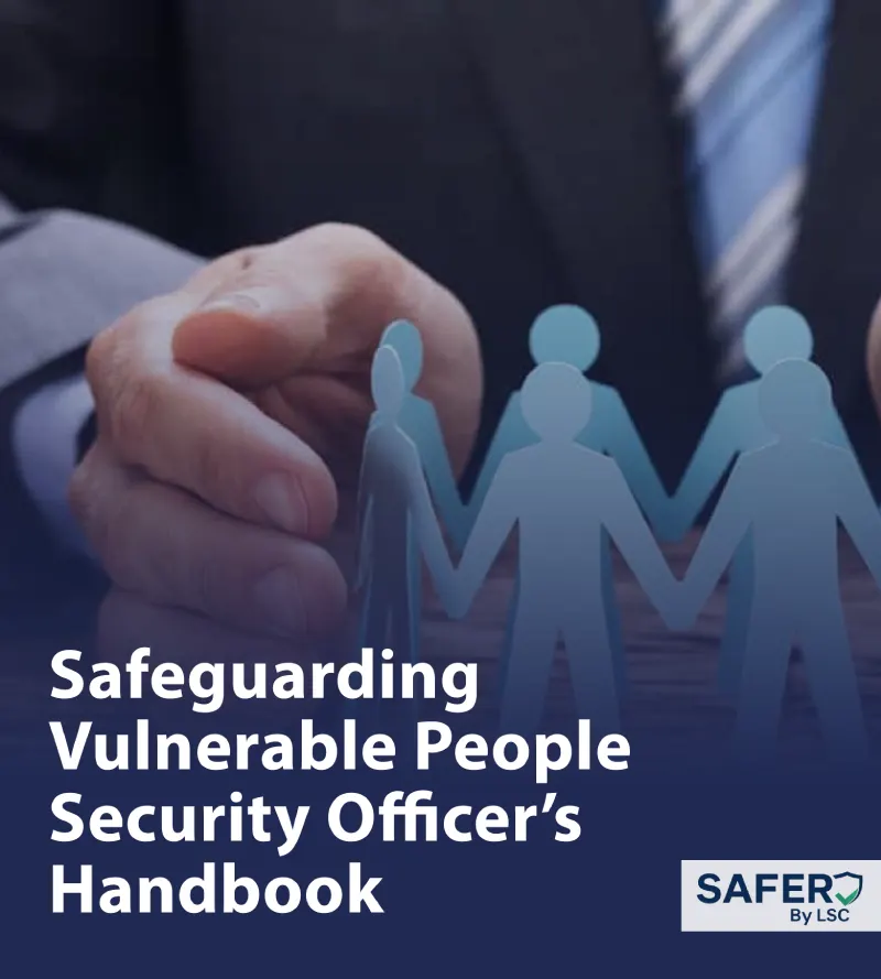 Safeguarding Vulnerable People Security Officer's Handbook