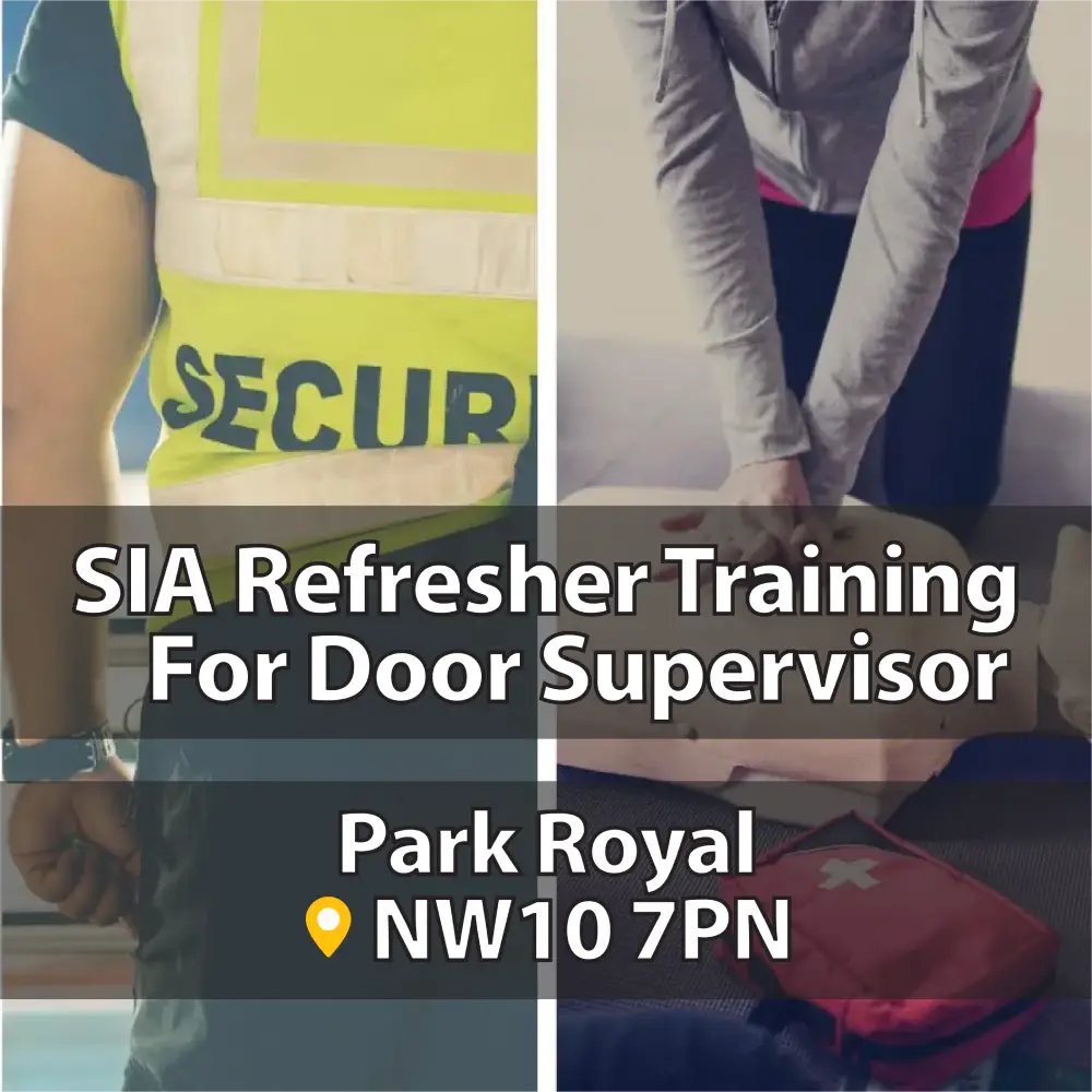 SIA Door Supervisor Refresher Course Park Royal