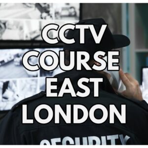 CCTV Course East London
