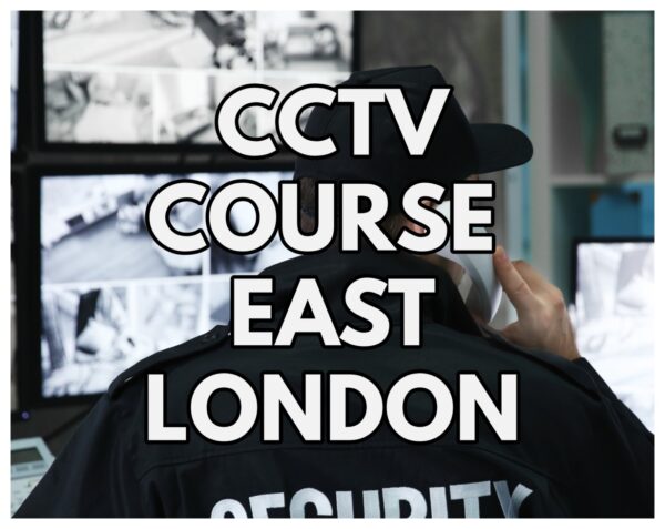 CCTV Course East London