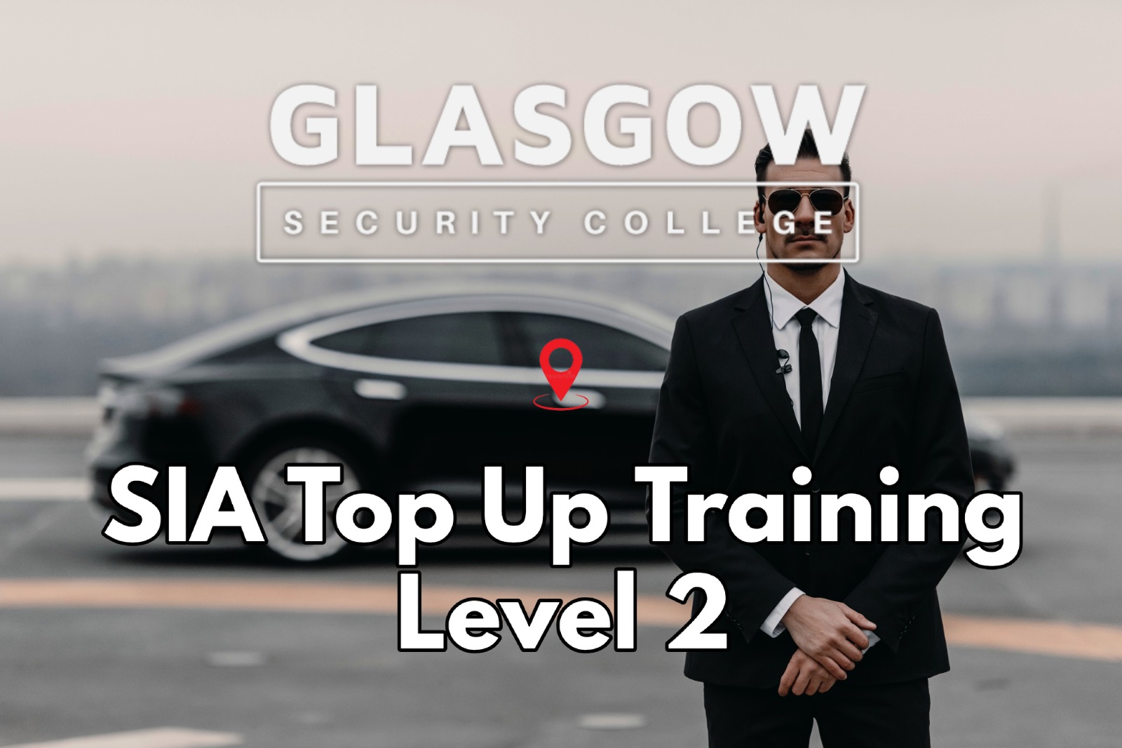 SIA Top UP Training Glasgow