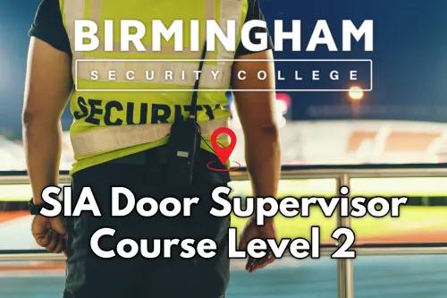 SIA Door Supervisor Course Birmingham