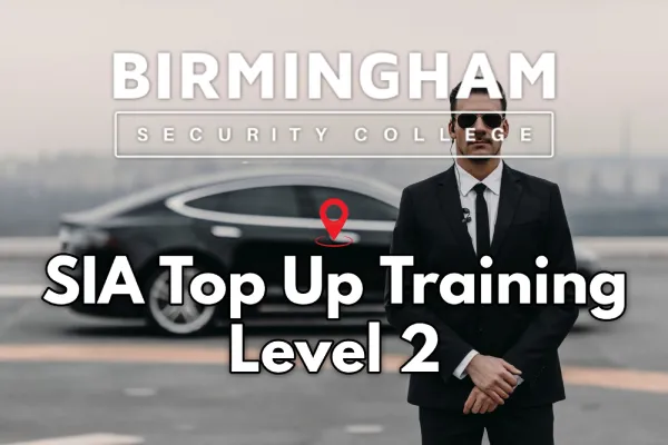 SIA Top UP Training Course Birmingham
