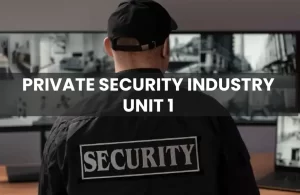 Working in the Private Security Industry (UNIT 1)
