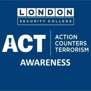 ACT Awareness Course London Security College