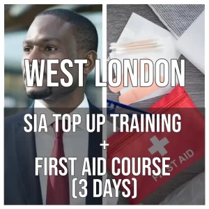SIA Top Up Training West London Park Royal Wembley