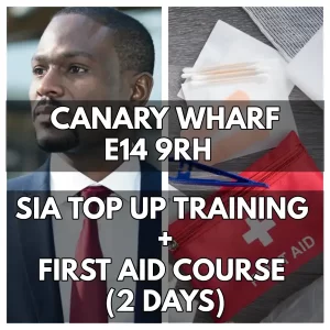 SIA TOP UP TRAINING COURSE CANARY WHARF