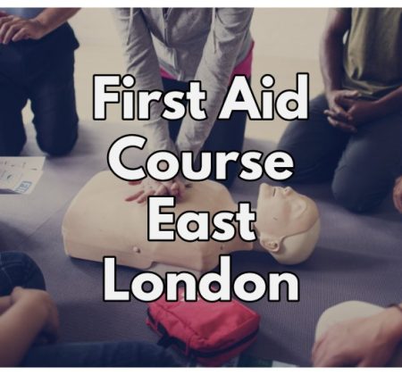 First Aid Course East London Stratford Forest Gate Ilford Peckham