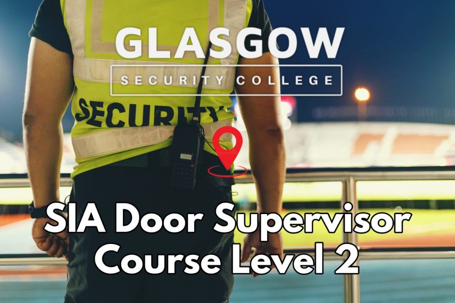 SIA Door Supervisor Course Glasgow